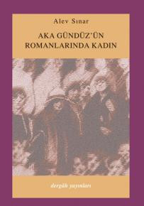 Aka Gündüz'ün Romanlarında Kadın